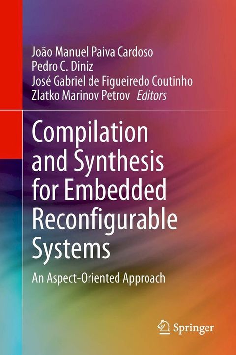 Compilation and Synthesis for Embedded Reconfigurable Systems(Kobo/電子書)