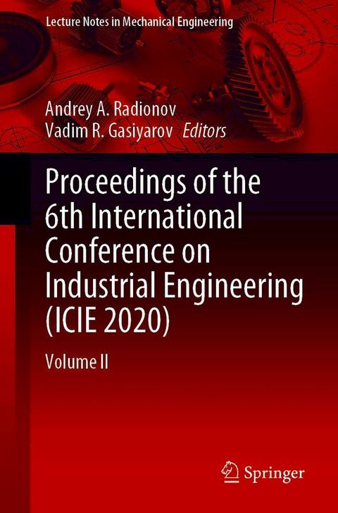 Proceedings of the 6th International Conference on Industrial Engineering (ICIE 2020)(Kobo/電子書)