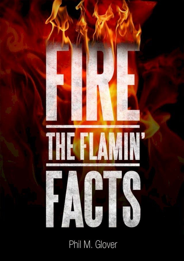  Fire The Flamin' Facts(Kobo/電子書)