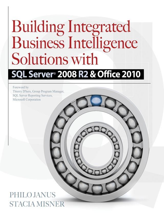  Building Integrated Business Intelligence Solutions with SQL Server 2008 R2 & Office 2010(Kobo/電子書)