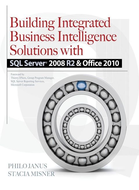 Building Integrated Business Intelligence Solutions with SQL Server 2008 R2 & Office 2010(Kobo/電子書)