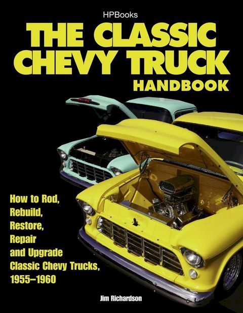 The Classic Chevy Truck Handbook HP 1534(Kobo/電子書)