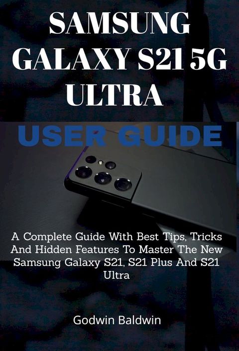 Samsung Galaxy S21 5G Ultra User guide(Kobo/電子書)