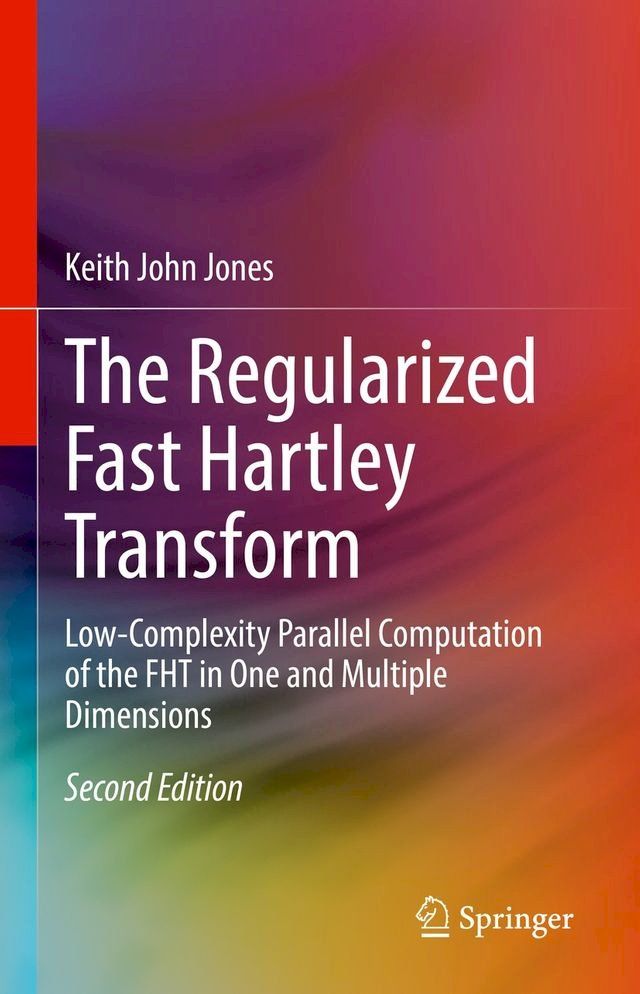  The Regularized Fast Hartley Transform(Kobo/電子書)