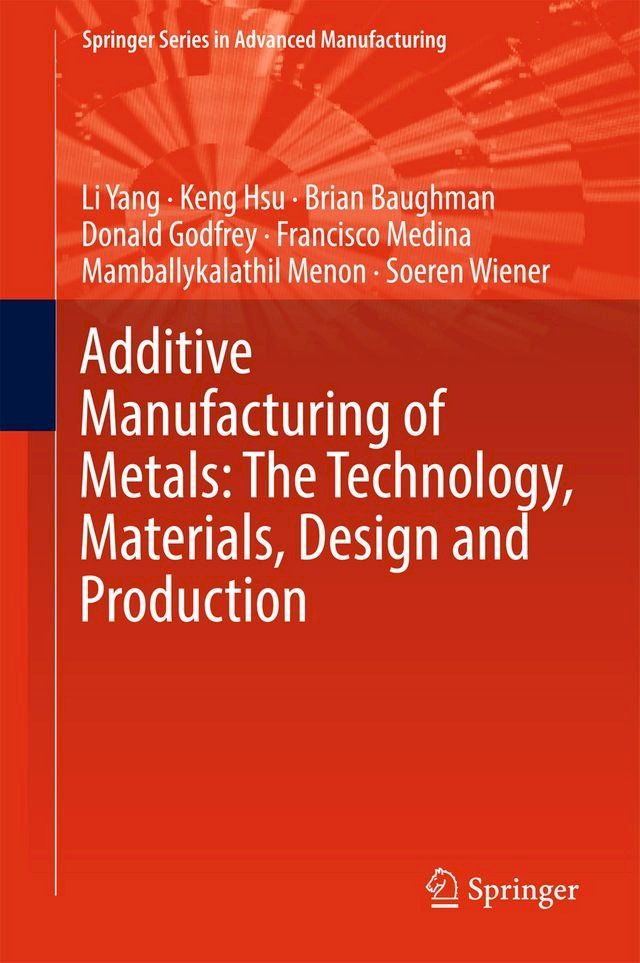  Additive Manufacturing of Metals: The Technology, Materials, Design and Production(Kobo/電子書)