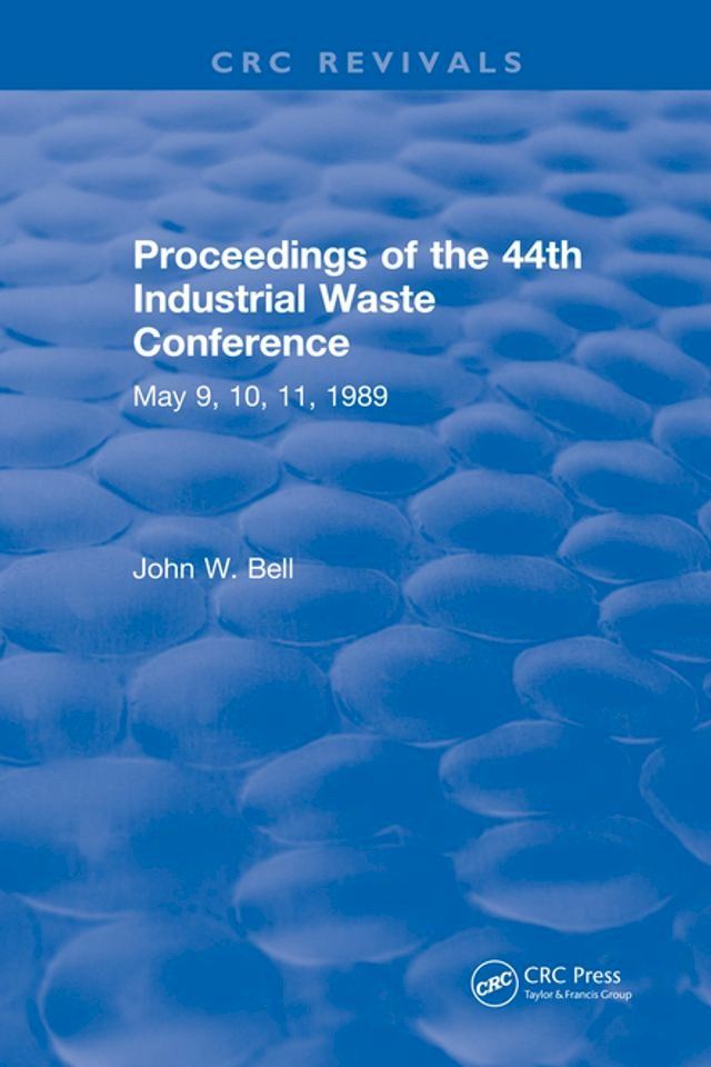  Proceedings of the 44th Industrial Waste Conference May 1989, Purdue University(Kobo/電子書)