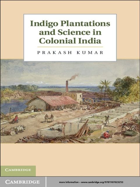 Indigo Plantations and Science in Colonial India(Kobo/電子書)