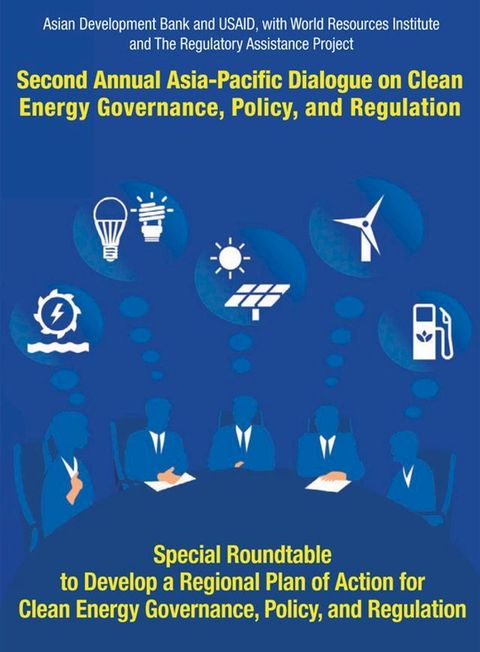 Second Asia–Pacific Dialogue on Clean Energy Governance, Policy, and Regulation(Kobo/電子書)