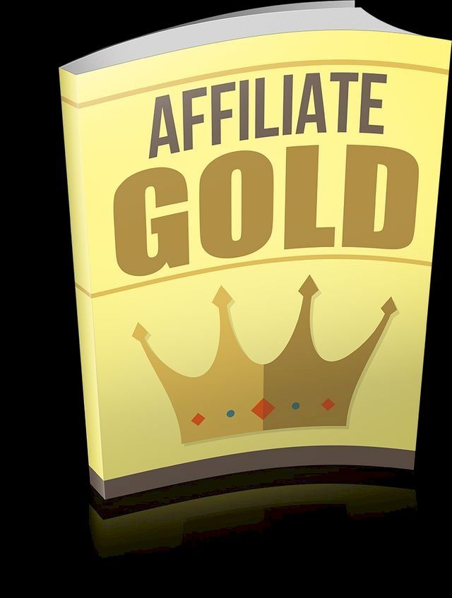  Affiliate Marketing Gold Ebook with Free Bonus Ebook(Kobo/電子書)