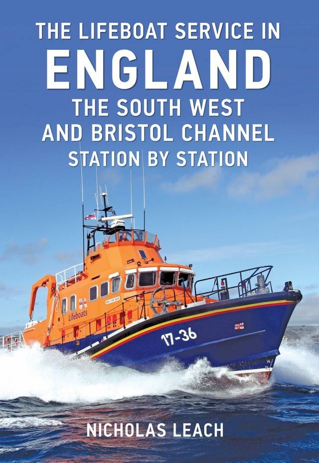  The Lifeboat Service in England: The South West and Bristol Channel(Kobo/電子書)