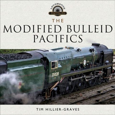 The Modified Bulleid Pacifics(Kobo/電子書)