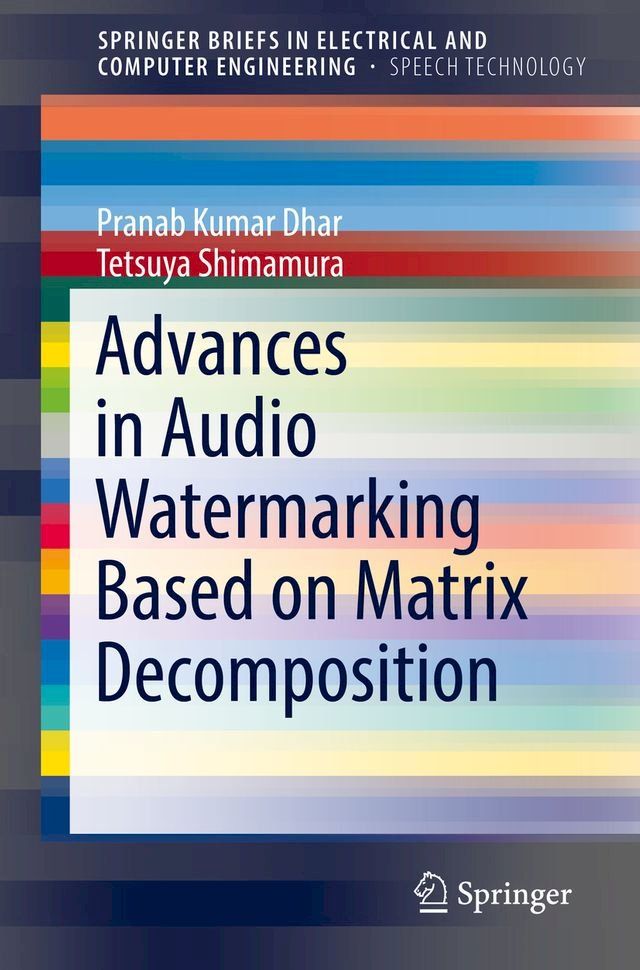  Advances in Audio Watermarking Based on Matrix Decomposition(Kobo/電子書)