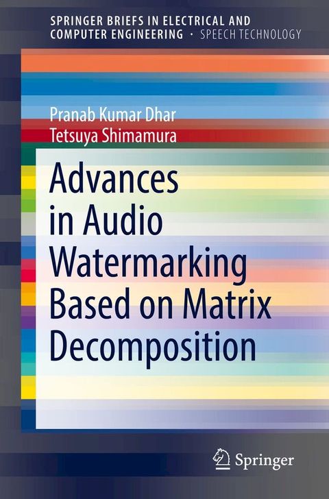 Advances in Audio Watermarking Based on Matrix Decomposition(Kobo/電子書)