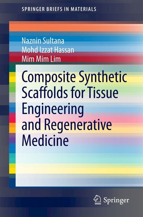 Composite Synthetic Scaffolds for Tissue Engineering and Regenerative Medicine(Kobo/電子書)