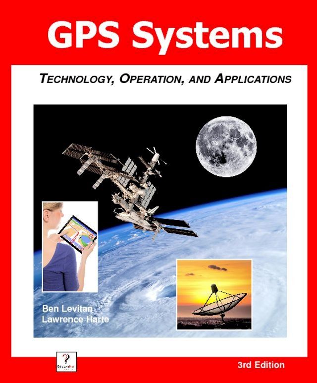  GPS Systems: Technology, Operation, and Applications(Kobo/電子書)