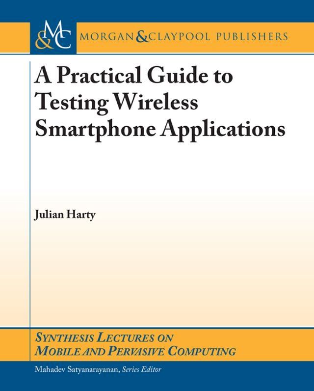  A Practical Guide to Testing Wireless Smartphone Applications(Kobo/電子書)