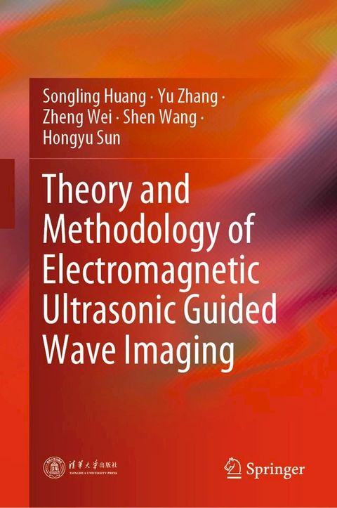 Theory and Methodology of Electromagnetic Ultrasonic Guided Wave Imaging(Kobo/電子書)