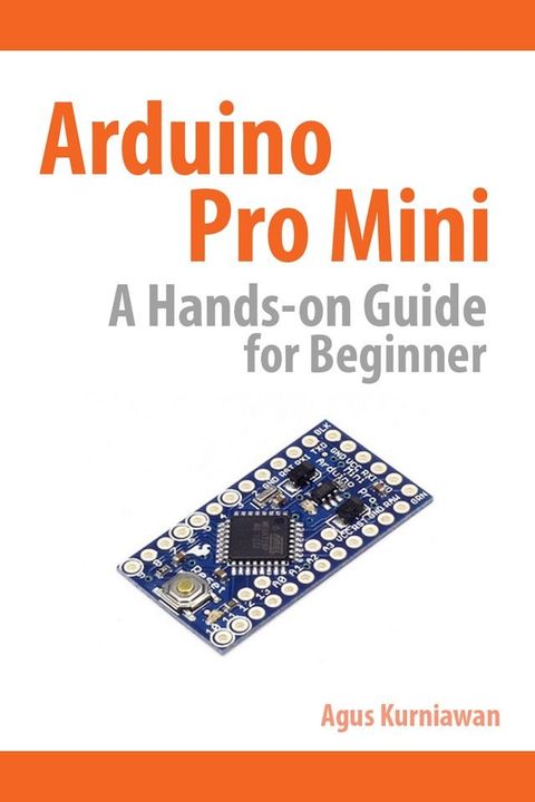 Arduino Pro Mini A Hands-On Guide for Beginner(Kobo/電子書)