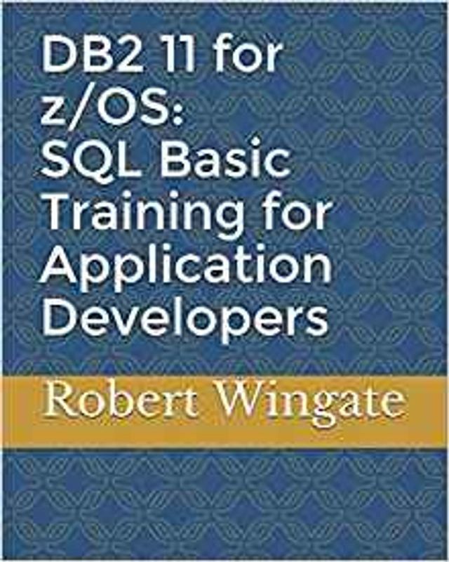  DB2 11 for z/OS: SQL Basic Training for Application Developers(Kobo/電子書)