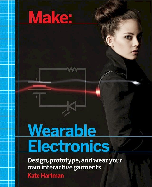  Make: Wearable Electronics(Kobo/電子書)