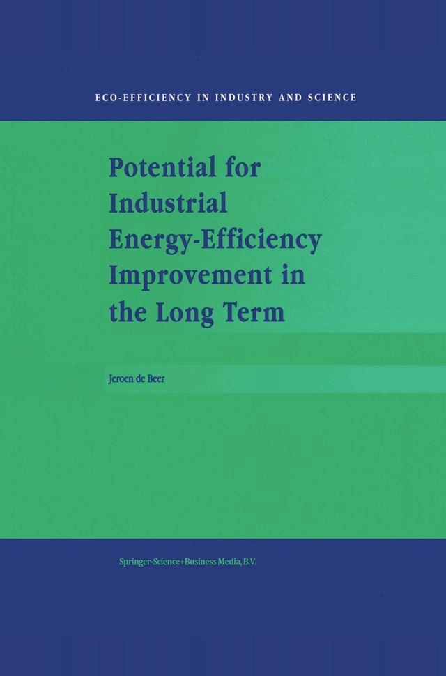  Potential for Industrial Energy-Efficiency Improvement in the Long Term(Kobo/電子書)