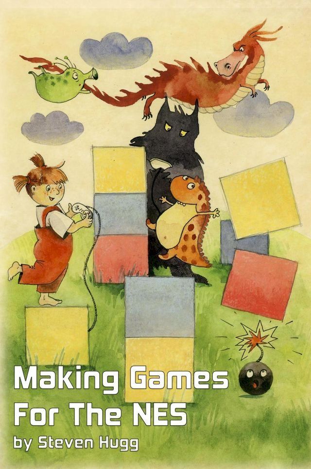  Making Games For The NES(Kobo/電子書)