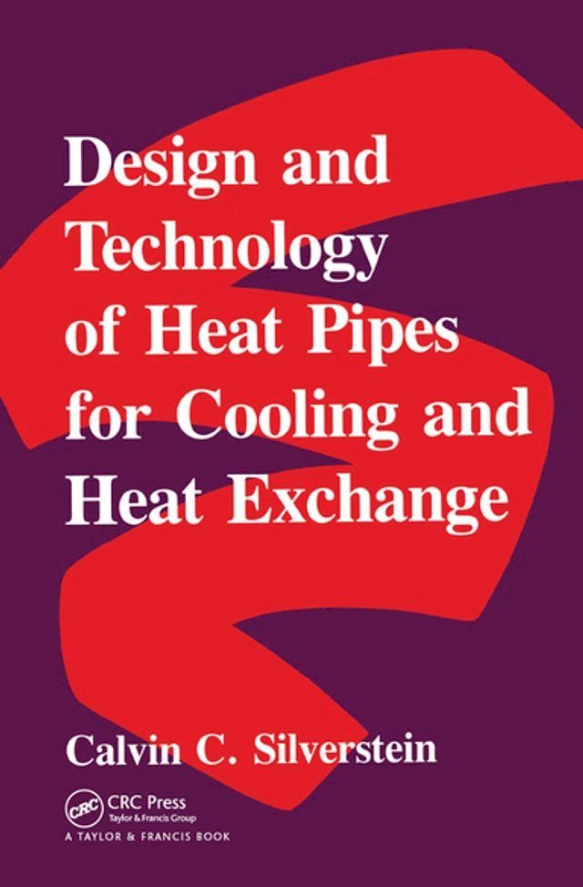  Design And Technology Of Heat Pipes For Cooling And Heat Exchange(Kobo/電子書)