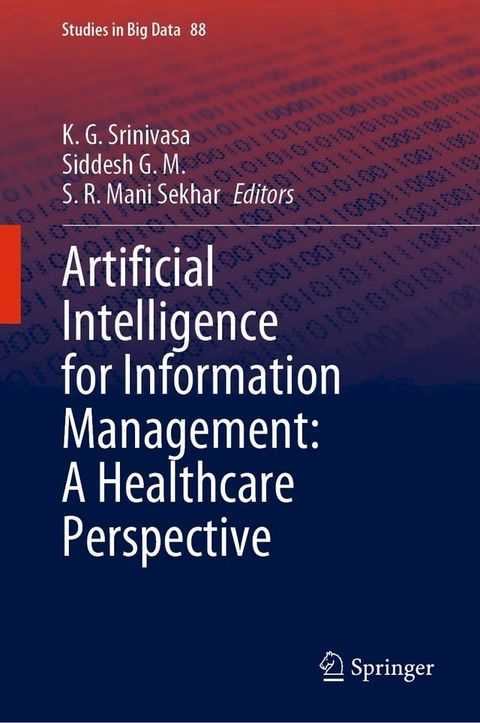 Artificial Intelligence for Information Management: A Healthcare Perspective(Kobo/電子書)