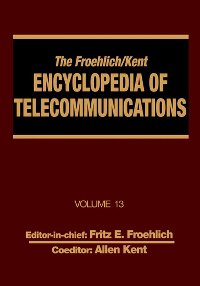  The Froehlich/Kent Encyclopedia of Telecommunications(Kobo/電子書)