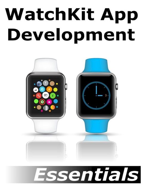 WatchKit App Development Essentials(Kobo/電子書)