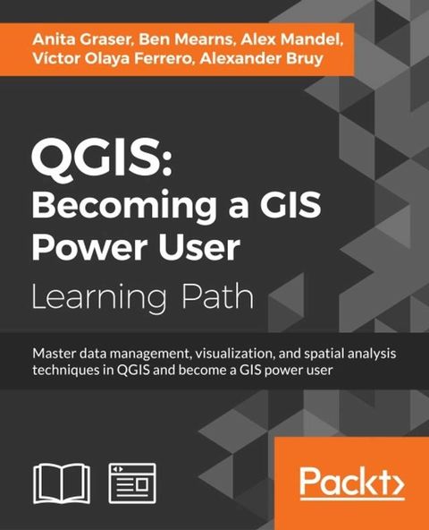 QGIS: Becoming a GIS Power User(Kobo/電子書)