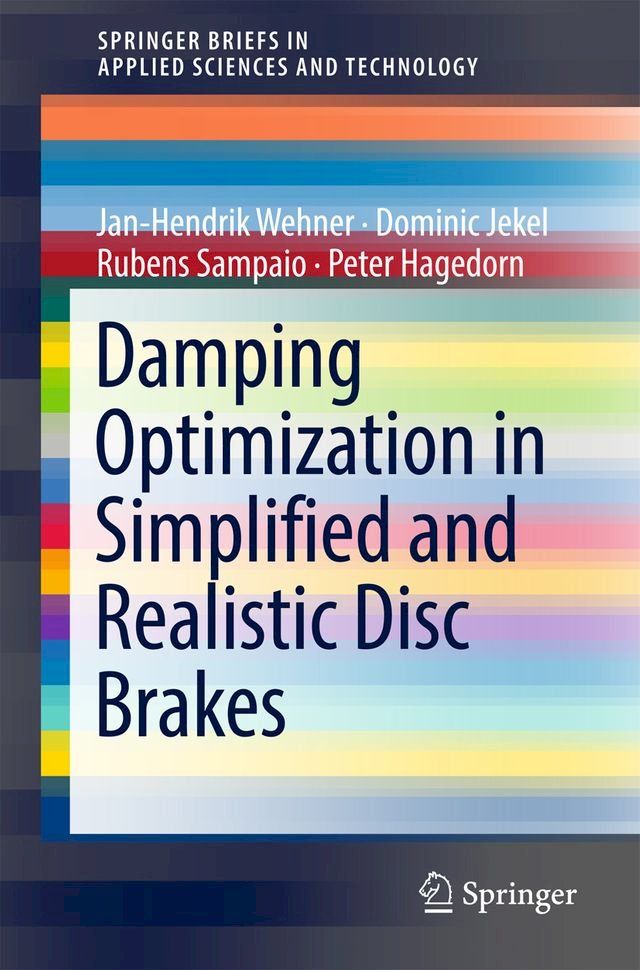  Damping Optimization in Simplified and Realistic Disc Brakes(Kobo/電子書)