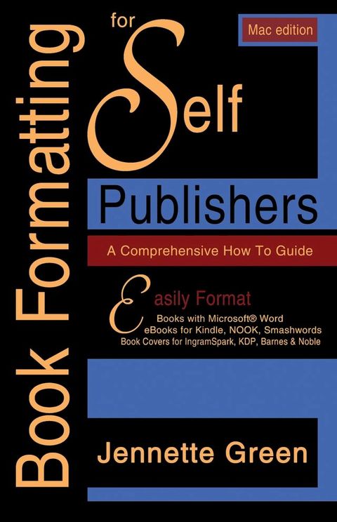 Book Formatting for Self-Publishers, a Comprehensive How to Guide (Mac Edition 2020)(Kobo/電子書)