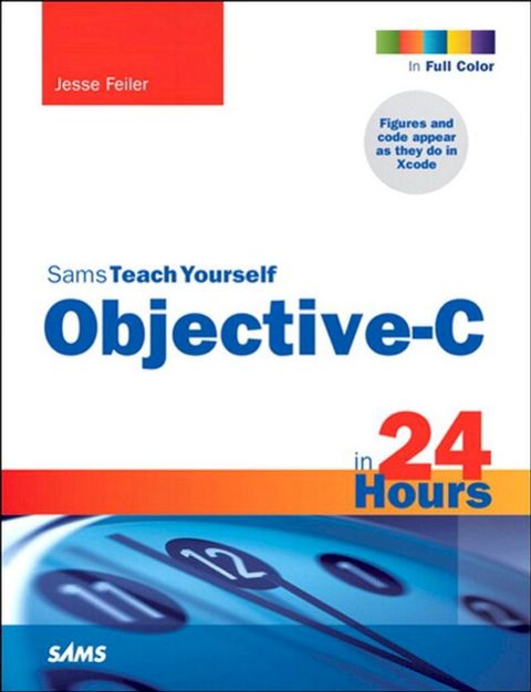 Sams Teach Yourself Objective-C in 24 Hours(Kobo/電子書)