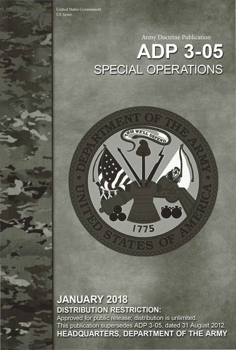 Army Doctrine Publication ADP 3-05 Special Operations January 2018(Kobo/電子書)