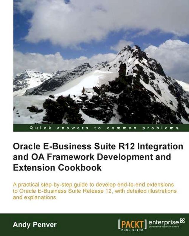  Oracle E-Business Suite R12 Integration and OA Framework Development and Extension Cookbook(Kobo/電子書)