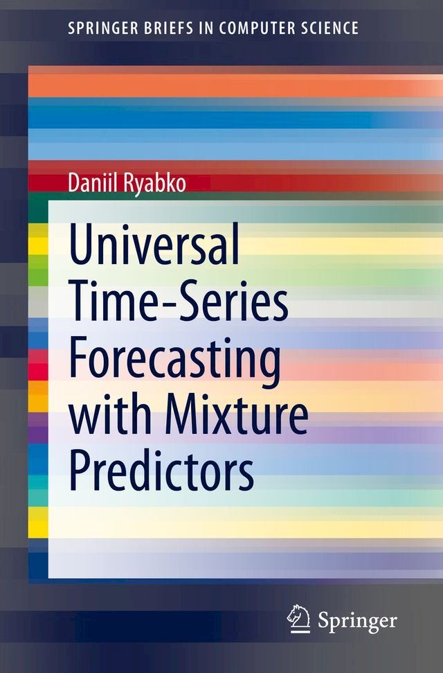  Universal Time-Series Forecasting with Mixture Predictors(Kobo/電子書)