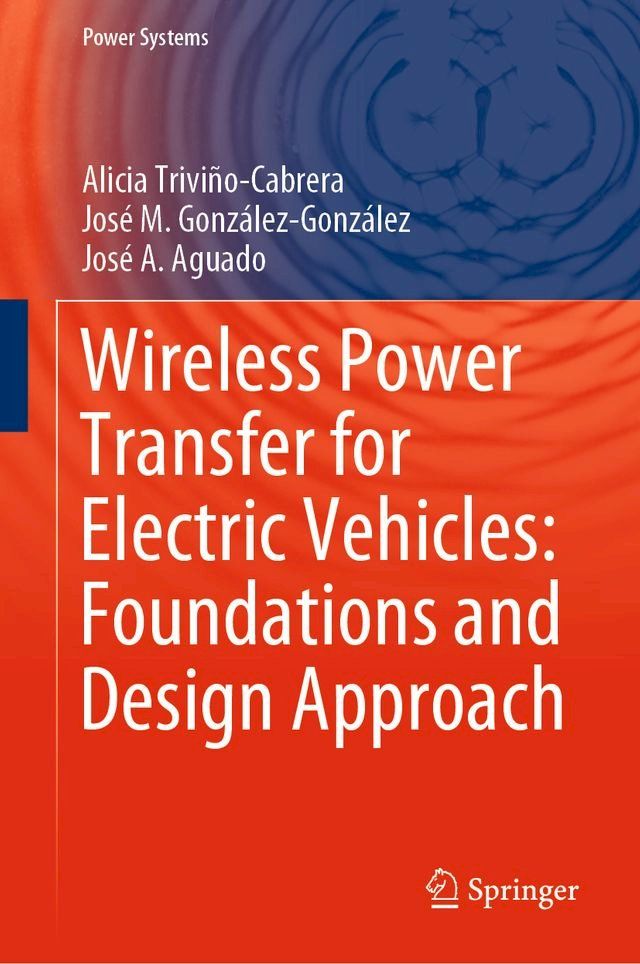  Wireless Power Transfer for Electric Vehicles: Foundations and Design Approach(Kobo/電子書)