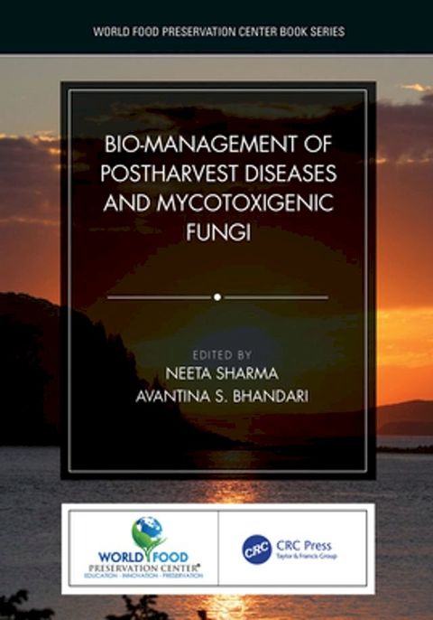 Bio-management of Postharvest Diseases and Mycotoxigenic Fungi(Kobo/電子書)