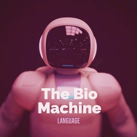 The Bio Machine Language(Kobo/電子書)