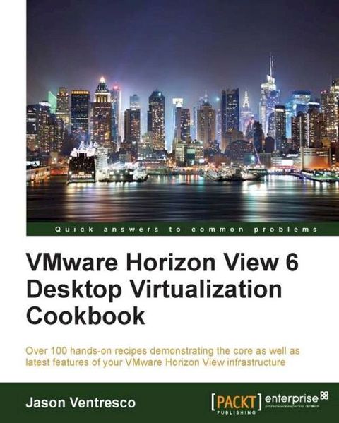 VMware Horizon View 6 Desktop Virtualization Cookbook(Kobo/電子書)