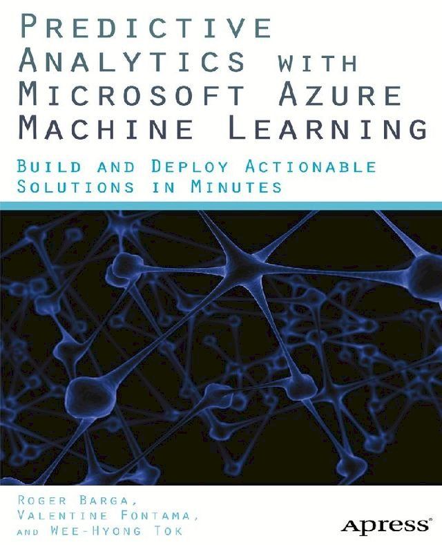  Predictive Analytics with Microsoft Azure Machine Learning(Kobo/電子書)