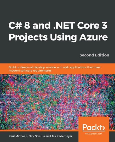 C# 8 and .NET Core 3 Projects Using Azure(Kobo/電子書)