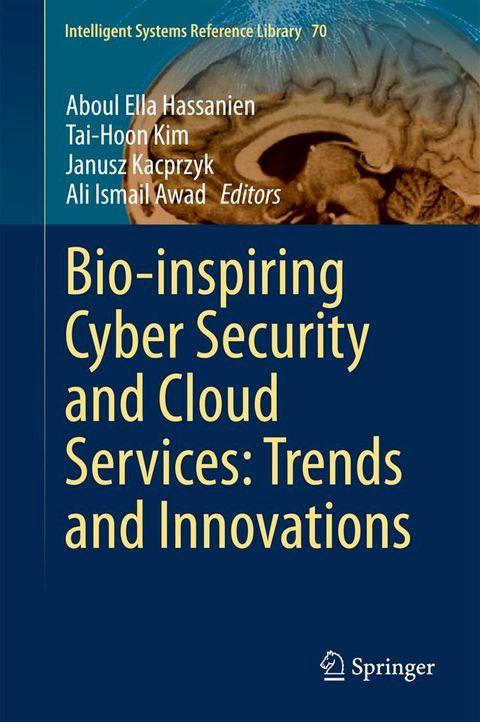 Bio-inspiring Cyber Security and Cloud Services: Trends and Innovations(Kobo/電子書)