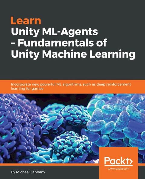 Learn Unity ML-Agents – Fundamentals of Unity Machine Learning(Kobo/電子書)