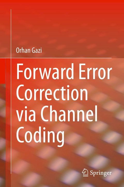 Forward Error Correction via Channel Coding(Kobo/電子書)