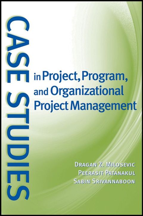 Case Studies in Project, Program, and Organizational Project Management(Kobo/電子書)