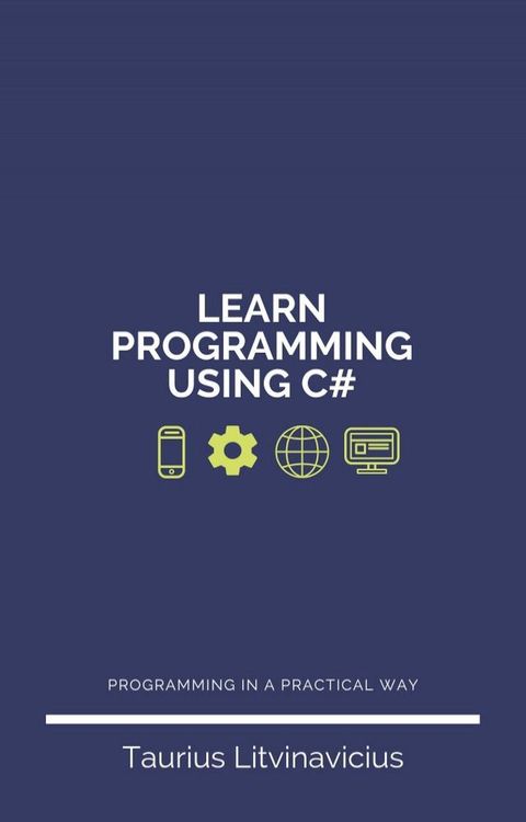 Learn Programming Using C#(Kobo/電子書)