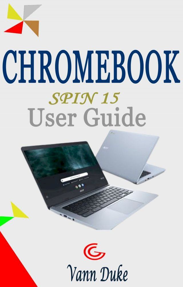  CHROMEBOOK SPIN 15 USER GUIDE(Kobo/電子書)