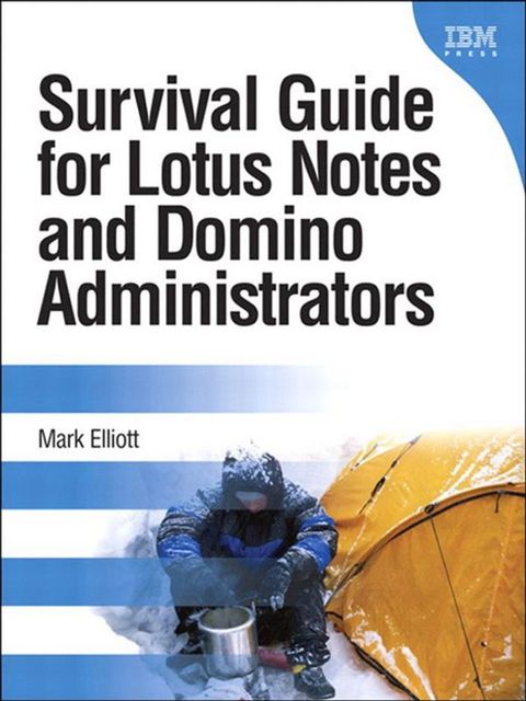 Survival Guide for Lotus Notes and Domino Administrators(Kobo/電子書)